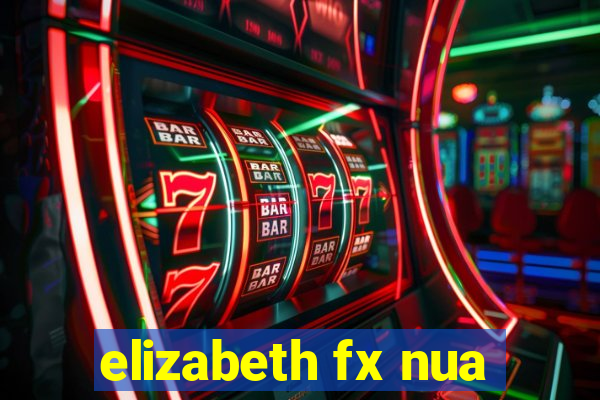 elizabeth fx nua